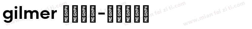 gilmer 字体下载字体转换
